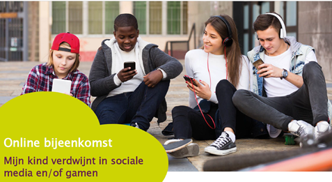 Online bijeenkomst: Mijn kind verdwijnt in sociale media en/of gamen